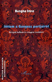 Bangha Imre - Jttem a Gangesz partjairl