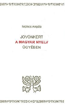 Molnos Angla - Jvnkrt a magyar nyelv gyben