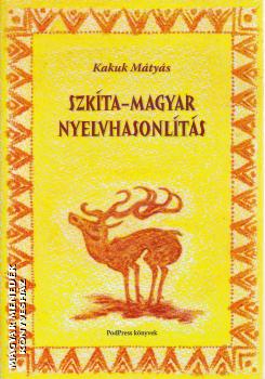 Kakuk Mátyás - Szkíta-Magyar nyelvhasonlítás ANTIKVÁR
