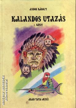 Andor Kroly - Kalandos utazs I.