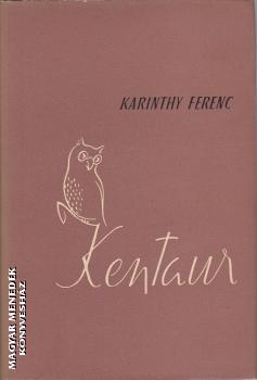 Karinthy Ferenc - Kentaur ANTIKVR