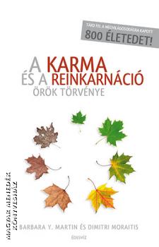 Barbara Y. Martin Dimitri Moraitis - A karma s a reinkarnci rk trvnye