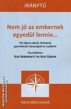 Kiss Bernadett s Kiss Gbor sszelltsa - Nem j az embernek egyedl lennie...
