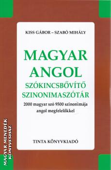 Kiss Gbor - Szab Mihly - Magyar-Angol szkincsbvt szinonimasztr