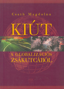 Csath Magdolna - Kit a globalizcis zskutcbl