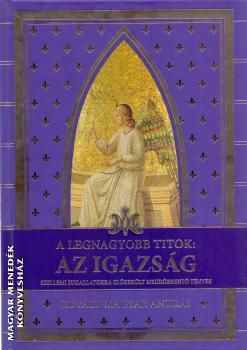 A legnagyobb titok: az igazság-Kovács-Magyar András-Újdonság-Mérték