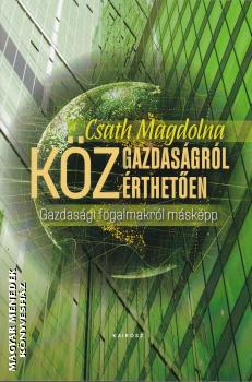 Csath Magdolna - Kzgazdasgrl kzrtheten