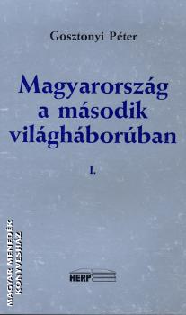 Gosztonyi Pter - Magyarorszg a msodik vilghborban I-III.