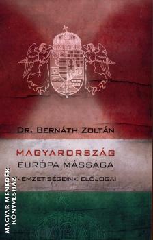 Dr. Bernth Zoltn - Magyarorszg Eurpa mssga