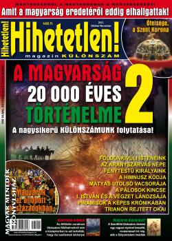 Hihetetlen Magazin - A magyarsg 20.000 ves trtnelme 2.