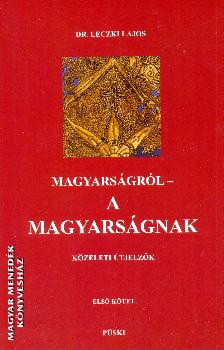 Dr. Leczki Lajos - Magyarsgrl a magyarsgnak I-III. ktet