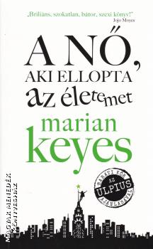 Marian Keyes - A n, aki ellopta az letemet