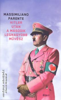 Massimiliano Parente - Hitler utn a msodik legnagyobb mvsz