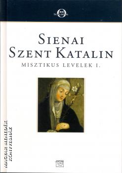 Sienai Szent Katalin - Misztikus levelek I.