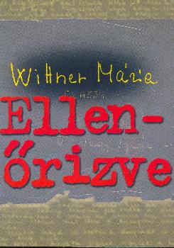 Wittner Mria - Ellenrizve