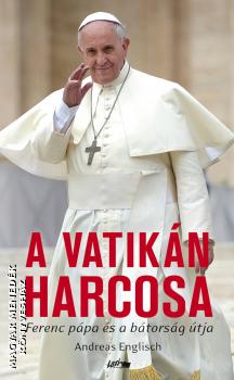 Andreas Englisch - A Vatikn harcosa