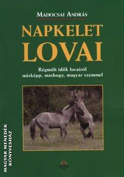 Madocsai András - Napkelet lovai
