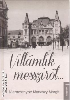 Niamessnyn Manaszy Margit - Villmlik messzirl...