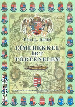 Pécsi L. Dániel - Címerekkel írt történelem