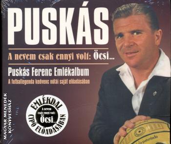 Pusks Ferenc - Pusks emlkalbum - A nevem csak ennyi volt: csi  CD