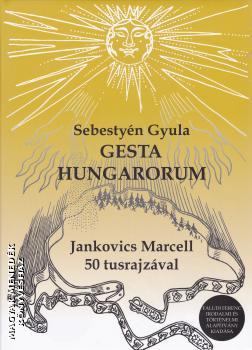 Sebestyn Gyula - Gesta Hungarorum