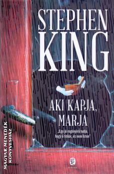 Stephen King - Aki kapja, marja