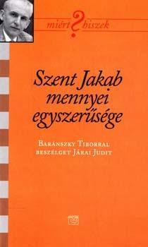 Baránszki Tibor - Szent Jakab mennyei egyszerűsége