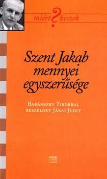 Barnszki Tibor - Szent Jakab mennyei egyszersge