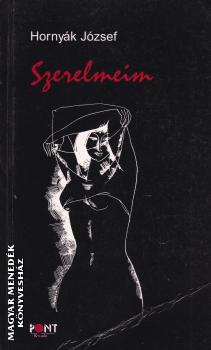 Hornyák József - Szerelmeim ANTIKVÁR