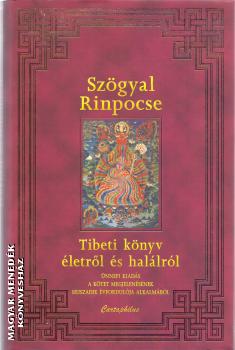 Szgyal Rinpocse - Tibeti knyv letrl s hallrl - nnepi kiads a ktet megjelensnek huszadik vfodulja alkalmbl