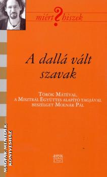 Török Máté - A dallá vált szavak