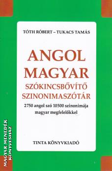 Tth Rbert - Tukacs Tams - Angol-Magyar szkincsbvt szinonimasztr