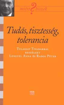 Tulassay Tivadar - Tuds, tisztessg,  tolerancia