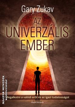 Gary Zukav - Az univerzlis ember