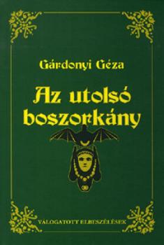 Grdonyi Gza - Az utols boszorkny