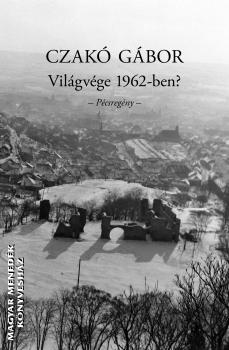 Czak Gbor - Vilgvge 1962-ben?