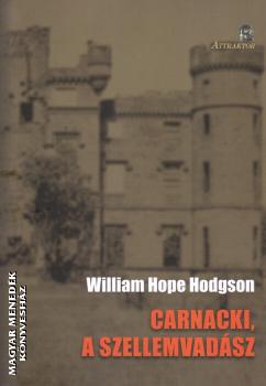 William Hope Hodgson - Carnacki, a szellemvadsz