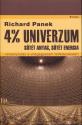 Richard Panek - 4% univerzum - sötét anyag, sötét energia