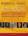 Romsics Ignác - A 20.század képes története