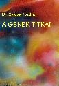 Dr. Czeizel Endre - A gének titkai