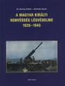 Dr. Barczy Zoltán Sárhidai Gyula - A magyar királyi honvédség légvédelme 1920-1945