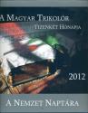 Napt�r - A Magyar Trikolor tizenk�t h�napja 2012