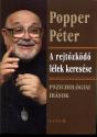 Popper P�ter - A rejt�zk�d� l�lek keres�se