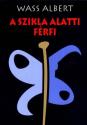 Wass Albert - A szikla alatti férfi