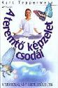 Kurt Tepperwein - A teremt� k�pzelet csod�i