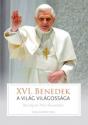 Joseph Ratzinger - A világ világossága - XVI. Benedek