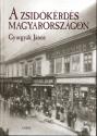 Gyurgyák János - A zsidókérdés Magyarországon