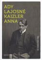 Az ismeretlen Ady - Ady Lajosné Kaizler Anna
