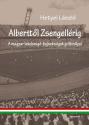 Hetyei László - Alberttől Zsengellérig