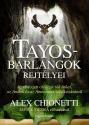 Alex Chionetti - A Tayos-barlangok rejtlyei